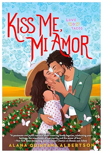 Kiss Me, Mi Amor (LOVE & TACOS BOOK 2)