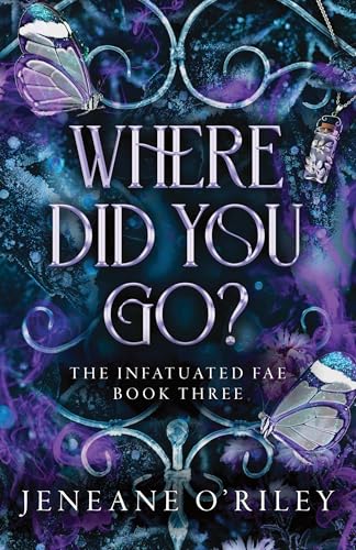 Where Did You Go? (INFATUATED FAE BOOK 3)
