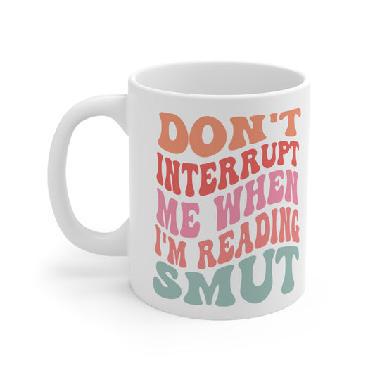 Don't Interrupt Ceramic Mug 11oz